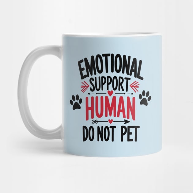 Emotional-Support-Human-Do-Not-Pet by Creatifly Graphic Tees